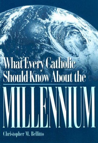 Beispielbild fr What Every Catholic Should Know About the Millennium zum Verkauf von Foggy Mountain Books