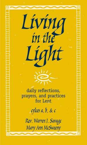 Beispielbild fr Living in the Light: Daily Reflections, Prayers, and Practices for Lent; Cycles A, B, and C zum Verkauf von ThriftBooks-Atlanta