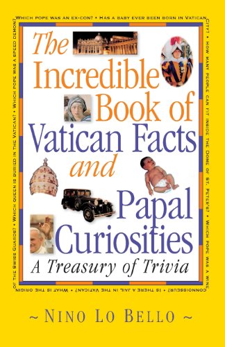 Beispielbild fr The Incredible Book of Vatican Facts and Papal Curiosities: A Treasury of Trivia zum Verkauf von SecondSale