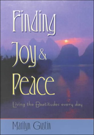 Imagen de archivo de Finding Joy & Peace: Living the Beautitudes Every Day a la venta por WorldofBooks