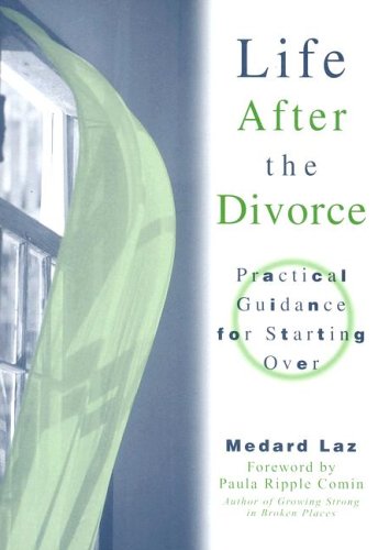 9780764801914: Life After the Divorce: Practical Guidance for Starting Over