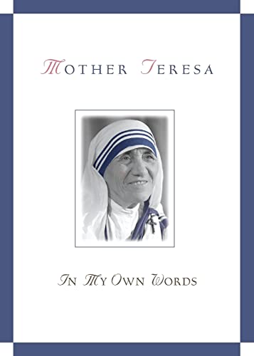 9780764802003: Mother Teresa: In My Own Words: 1910-1997