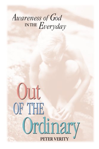 Stock image for Out of the Ordinary Series 1 : Awareness of God in the Everyday Life for sale by Better World Books