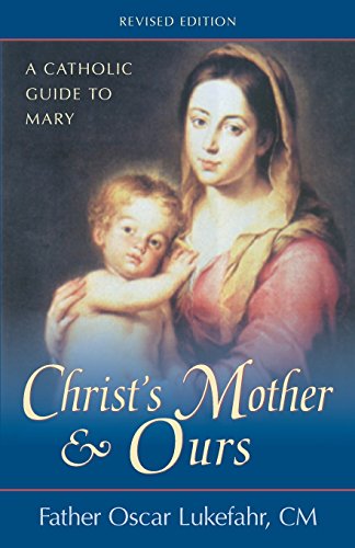 Christ's Mother & Ours: Christ's Mother And Ours