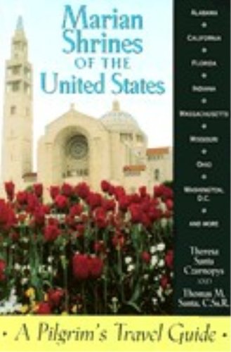 Stock image for Marian Shrines of the United States Vol. 1 : A Pilgrim's Travel Guide for sale by Better World Books