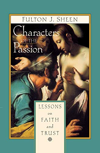 9780764802294: Characters of the Passion: Lessons on Faith and Trust
