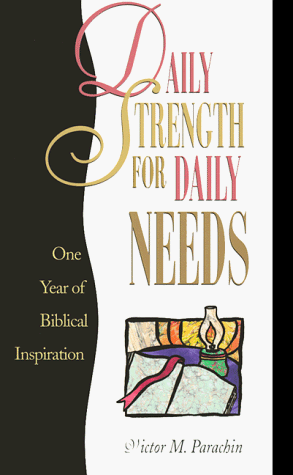 Stock image for Daily Strength for Daily Needs: One Year of Biblical Inspiration for sale by Goodwill Southern California