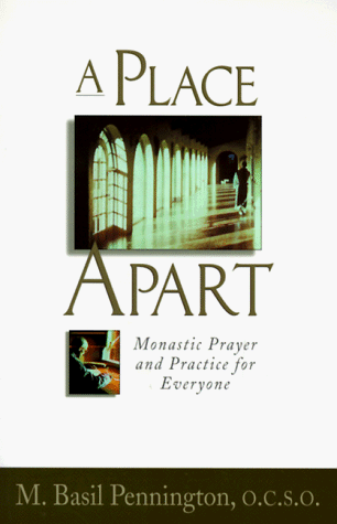 Beispielbild fr A Place Apart Series 1 : Monastic Prayer and Practice for Everyone zum Verkauf von Better World Books