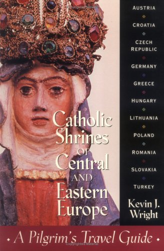 9780764803345: Catholic Shrines of Central and Eastern Europe: A Pilgrim's Travel Guide [Lingua Inglese]