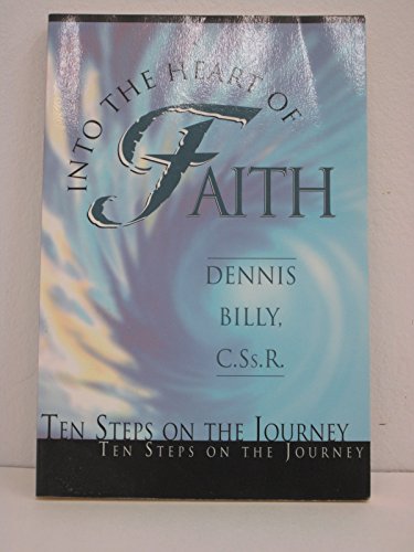 Beispielbild fr Into the Heart of Faith: Ten Steps on the Journey zum Verkauf von Wonder Book
