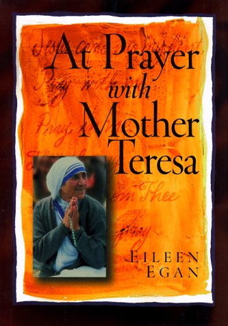 Beispielbild fr At Prayer with Mother Teresa zum Verkauf von Wonder Book