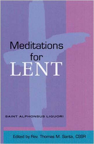 Meditations for Lent (9780764803604) by Santa C.Ss.R., Rev. Thomas