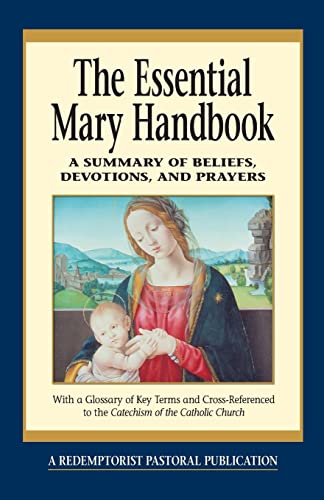 Stock image for Essential Mary Handbook: A Summary of Beliefs, Devotions, and Prayers for sale by ThriftBooks-Atlanta