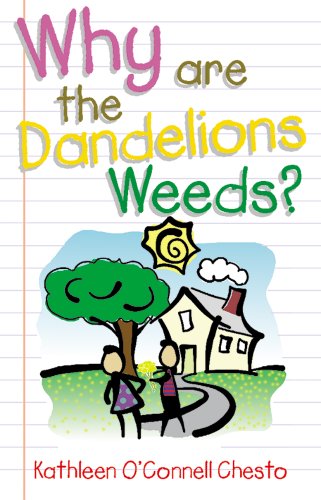 Stock image for Why Are the Dandelions Weeds? for sale by ThriftBooks-Atlanta