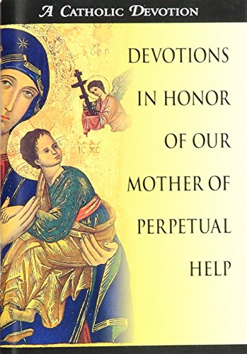 Beispielbild fr Devotions in Honor of Our Mother of Perpetual Help zum Verkauf von WeBuyBooks