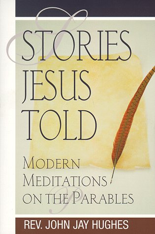 Stock image for Stories Jesus Told: Modern Meditations on the Parables for sale by SecondSale