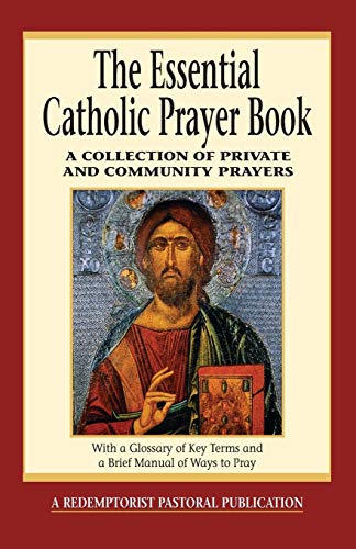 9780764804885: The Essential Catholic Prayer Book: A Collection of Private and Community Prayers (Redemptorist Pastoral Publication)