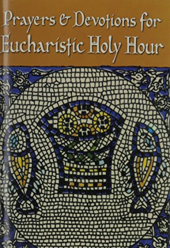 Imagen de archivo de Prayers and Devotions for Eucharistic Holy Hour a la venta por Better World Books