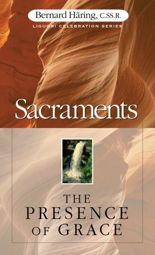 Sacraments: The Presence of Grace (Liguori Celebration Series) (9780764805318) by Haring, Bernard