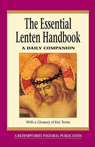 Beispielbild fr The Essential Lenten Handbook: A Daily Companion (Essential (Liguori)) zum Verkauf von SecondSale