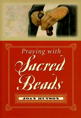 Stock image for Praying with Sacred Beads for sale by ThriftBooks-Atlanta