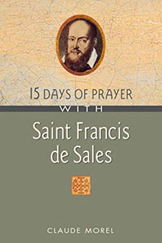 Beispielbild fr 15 Days of Prayer with Saint Francis de Sales zum Verkauf von Better World Books