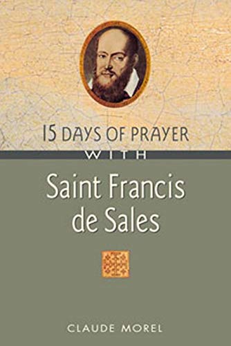 Stock image for 15 Days of Prayer With Saint Francis de Sales for sale by Front Cover Books