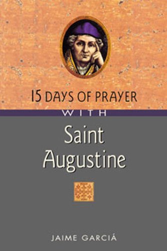 Imagen de archivo de 15 Days of Prayer with Saint Augustine (15 Days of Prayer Books) a la venta por Tall Stories BA