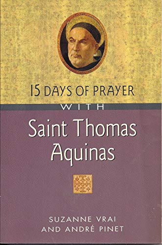 Beispielbild fr 15 Days of Prayer With Saint Thomas Aquinas zum Verkauf von BooksRun