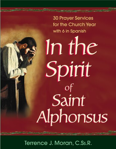 Stock image for In the Spirit of Saint Alphonsus : 30 Prayer Services for the Church Year for sale by Better World Books