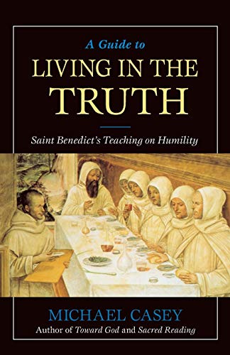 9780764807398: A Guide to Living in the Truth: St. Benedicts's Teaching on Humility