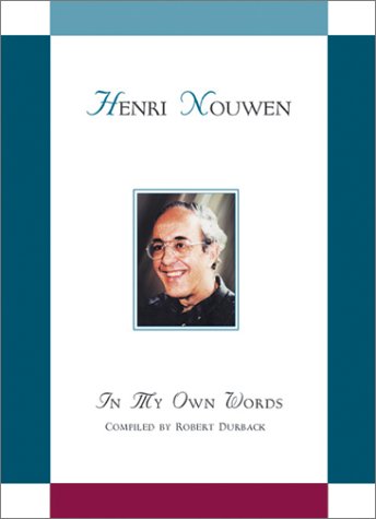 Stock image for Henri Nouwen: In My Own Words for sale by GoldBooks