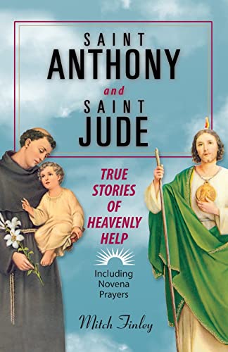 Saint Anthony and Saint Jude: True Stories of Heavenly Help (9780764807831) by Finley, Mitch