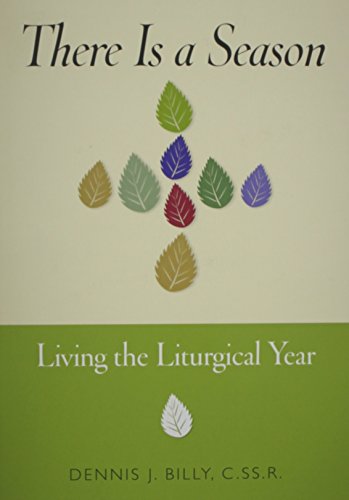 Imagen de archivo de There Is a Season: Living the Liturgical Year a la venta por Hawking Books