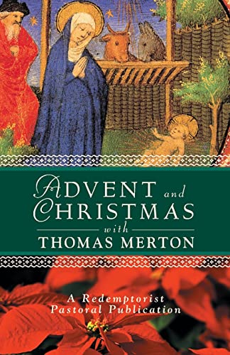 Stock image for Advent and Christmas with Thomas Merton (A Redemptorist Pastoral Publication) for sale by More Than Words