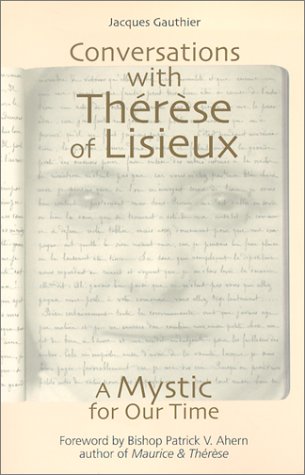 Beispielbild fr Conversations With Thérèse of Lisieux: A Mystic for Our Time zum Verkauf von The Book Cellar, LLC