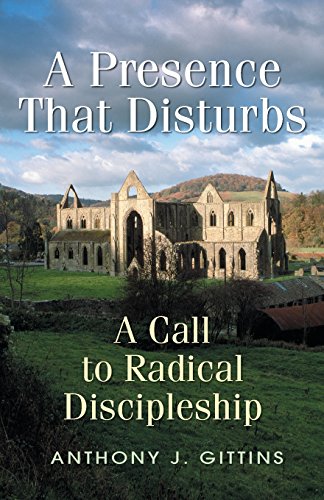 Stock image for A Presence That Disturbs : A Call to Radical Discipleship for sale by Better World Books