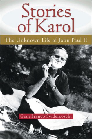 Imagen de archivo de Stories of Karol: The Unknown Life of John Paul II a la venta por Jenson Books Inc