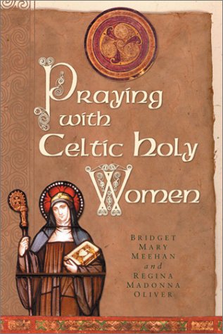 Beispielbild fr Praying with Celtic Holy Women zum Verkauf von Better World Books