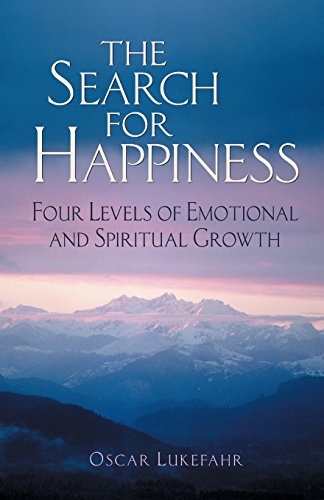 Imagen de archivo de The Search for Happiness: Four Levels of Emotional and Spiritual Growth a la venta por SecondSale