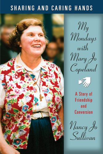 Sharing and Caring Hands: My Mondays With Mary Jo Copeland (9780764809828) by Sullivan, Nancy Jo