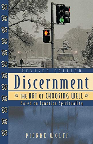 Beispielbild fr Discernment: The Art of Choosing Well, Revised Edition zum Verkauf von Wonder Book