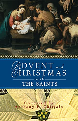 Beispielbild fr Advent and Christmas with the Saints zum Verkauf von Better World Books
