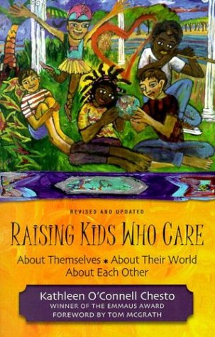 Stock image for Raising Kids Who Care: About Themselves, About Their World, About Each Other for sale by Wonder Book