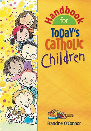 Beispielbild fr Handbook for Today's Catholic Children zum Verkauf von Better World Books