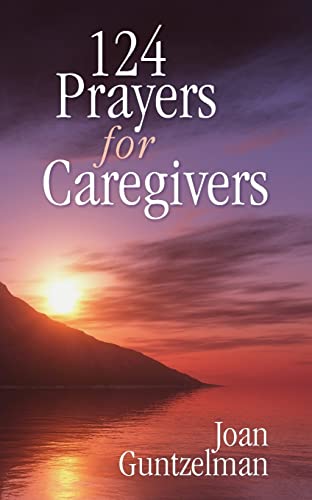 Stock image for 124 Prayers for Caregivers for sale by SecondSale