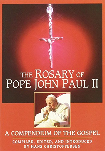 Beispielbild fr The Rosary of Pope John Paul II: A Compendium of the Gospel zum Verkauf von Ergodebooks