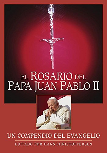 Stock image for El Rosario del Papa Juan Pablo II: Un compendio del Evangelio (Spanish Edition) for sale by Books Unplugged