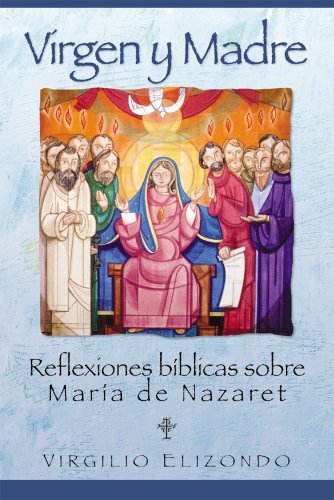 Stock image for Virgen y Madre: Reflexiones bblicas sobre Mara de Nazaret (Spanish Edition) for sale by HPB-Diamond