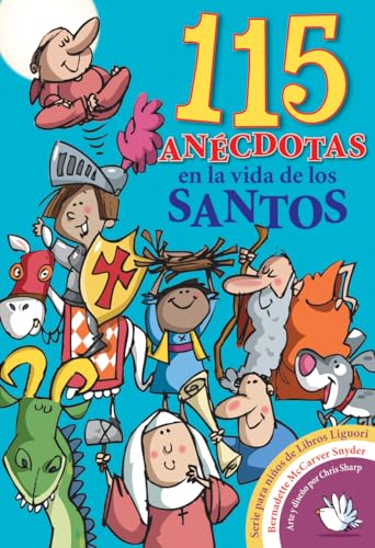 Imagen de archivo de 115 anecdotas en la vida de los santos (Spanish Edition) a la venta por HPB Inc.